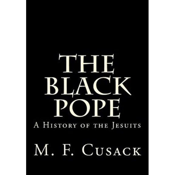 Pre-Owned Black Pope : A History of the Jesuits