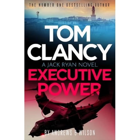 Brian Andrews,Jeffrey Wilson Tom Clancy Executive Power (Hardcover) Jack Ryan