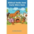 thumbnail image 2 of Biblical Truths from Uncle Otto's Farm, (Hardcover), 2 of 2