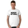 thumbnail image 4 of Monday Optional Work Week Weekend Men's Graphic T Shirt Tees Brisco Brands M, 4 of 4