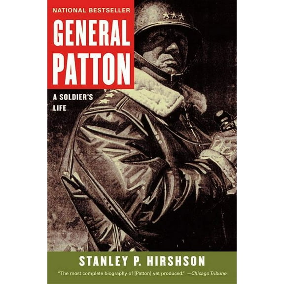 General Patton: A Soldier's Life, (Paperback)