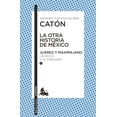 thumbnail image 1 of Libro La Otra Historia De Mexico. Juarez Y Maximiliano Ii Tapa Blanda, Autor Armando Fuentes Aguirre Caton, Editorial Austral Mexico AUSTRAL MEXICO 9786070799792, 1 of 2