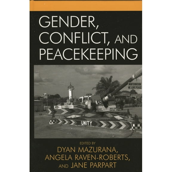 War and Peace Library Gender, Conflict, and Peacekeeping, (Hardcover)
