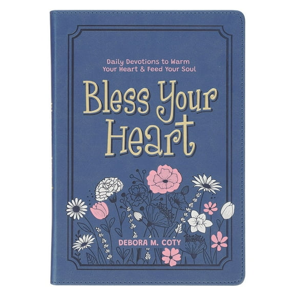 Bless Your Heart: Daily Devotions to Warm Your Heart
