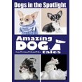 thumbnail image 1 of Amazing Dog Tales - Dogs in the Spotlight, 1 of 1