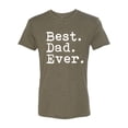 thumbnail image 2 of Wild Bobby,Best. Dad. Ever. Cool Idea, Father's Day, Men Premium Tri Blend Tees, Military Green, Large, 2 of 3