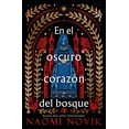 thumbnail image 1 of Libro En El Oscuro Corazon Del Bosque Tapa Blanda, Autor Naomi Novik, Editorial Umbriel, 1 of 2
