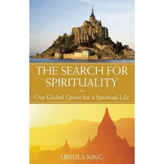 The Search for Spirituality: Our Global Quest for a Spiritual Life, (Paperback)