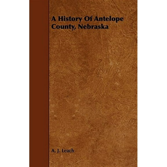 History of Antelope County, Nebraska