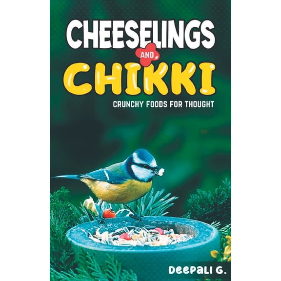 Cheeselings and Chikki, (Paperback)