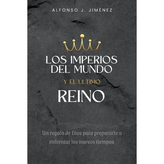 Los Imperios del Mundo Y El Ultimo Reino, (Paperback)