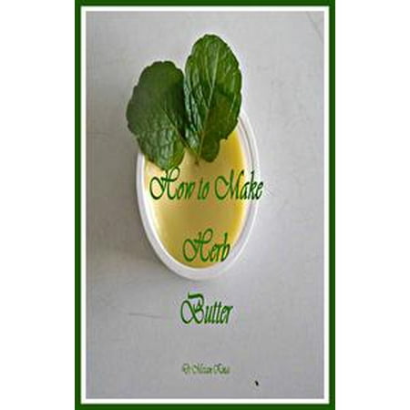 - How to Make Herb Butter - eBook