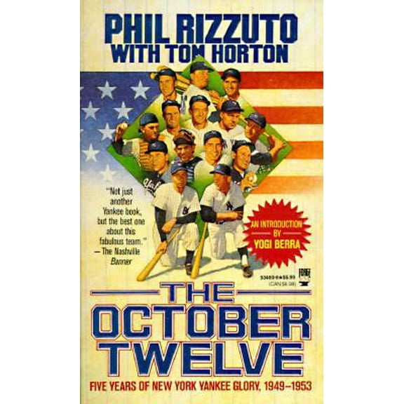 Pre-Owned The October Twelve: Five Years of Yankee Glory 1949-1953 (Paperback) 0812534808 9780812534801