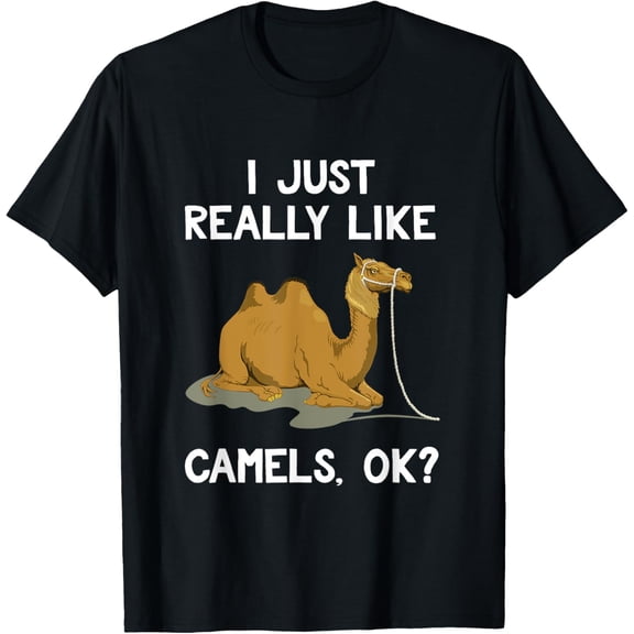 Funny Camel Gift Animal Humor I Just Really Like Camels OK? T-ShirtMen's and women's gift, black and white T-shirt, size: Extra large S-4XL
