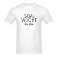 thumbnail image 2 of Unisex Shirt - Goal Weight - White T-Shirt, 2 of 4