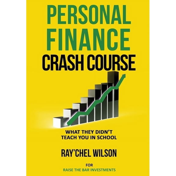 Personal Finance Crash Course: What They Didn't Teach You in School, (Paperback)