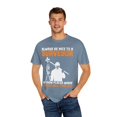 thumbnail image 4 of Humorous Treating Surveyors Nicely Sayings Gift | Funny We Know Hidden Places Gag Men Women Unisex Garment-Dyed T-shirt, 4 of 4