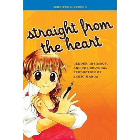 Straight From The Heart Gender Intimacy And The