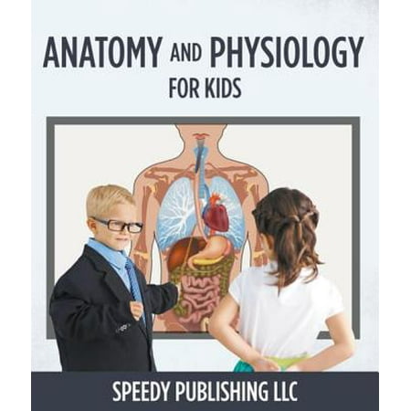 Anatomy And Physiology For Kids - eBook (Best Anatomy And Physiology App For Android)