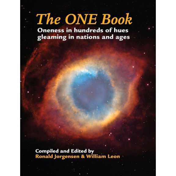 Pre-Owned The ONE Book: Oneness in Hundreds of Hues Gleaming in Nations and Ages (Paperback) 0997719303 9780997719307