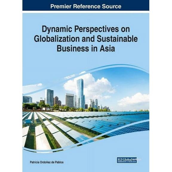 Dynamic Perspectives on Globalization and Sustainable Business in Asia (Hardcover)