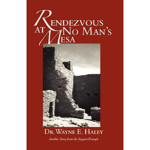 Rendezvous at No Man's Mesa, (Paperback)