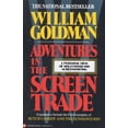 thumbnail image 1 of Pre-Owned Adventures in the Screen Trade: A Personal View of Hollywood and Screenwriting (Paperback) 0446391174 9780446391177, 1 of 2