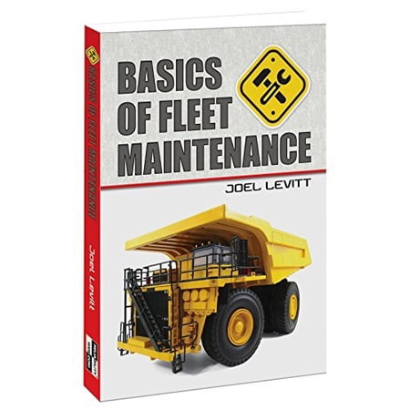 Pre-Owned Basics of Fleet Maintenance (Paperback) 0982516347 9780982516348