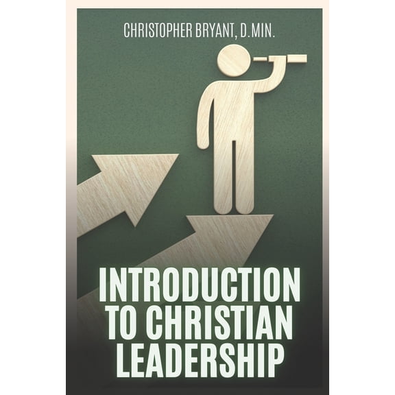 Introduction to Christian Leadership, (Paperback)