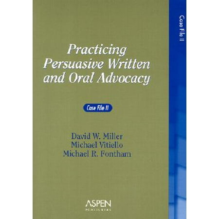 Practicing Persuasive Written And Oral Advocacy Case File Ii Walmart Com