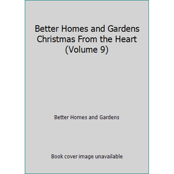 Pre-Owned Better Homes and Gardens Christmas From the Heart (Volume 9) (Hardcover) 0696212080 9780696212086