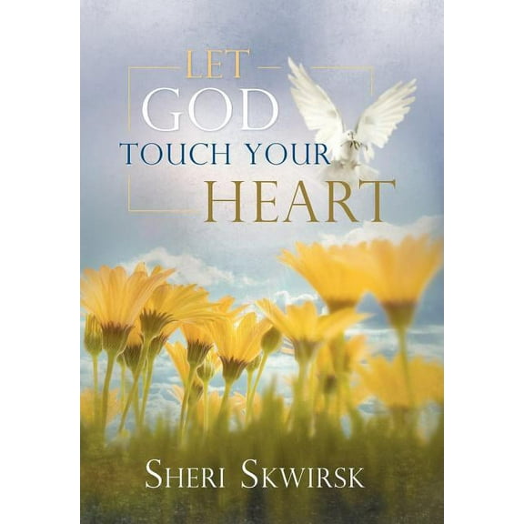 Let God Touch Your Heart
