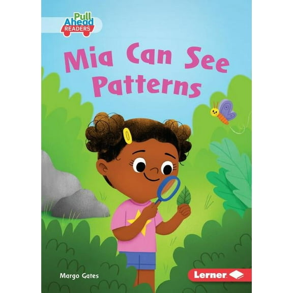 Science All Around Me (Pull Ahead Readers -- Fiction): MIA Can See Patterns (Paperback)