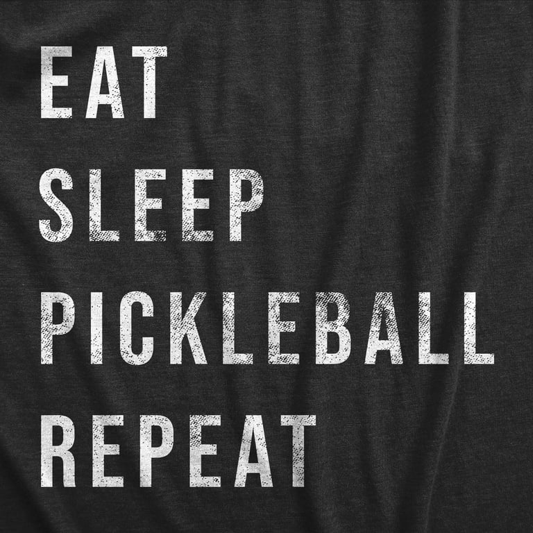 Eat Sleep Pickleball Repeat T Shirt Funny Pickle Ball Game Eat Sleep Pickleball Repeat T Shirt Funny Pickle Ball Game