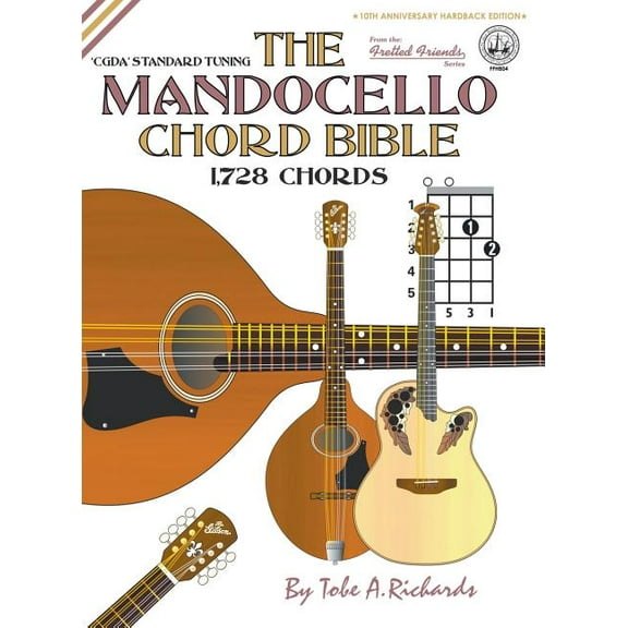 Fretted Friends The Mandocello Chord Bible: CGDA Standard Tuning 1,728 Chords, Book FFHB0, (Hardcover)