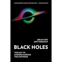 Black Holes: The Key to Understanding the Universe, (Paperback)