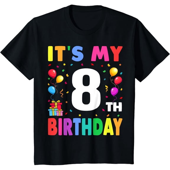 t-shirt Kids It's My 8th Birthday 8 Eight Happy Birthday Boys or Girls T-ShirtMen and women can wear, black T-shirts, gifts. Age: M,L,XL 2XL, 3XL, 4XL