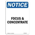 thumbnail image 1 of SignMission OS-NS-A-1218-V-12806 12 x 18 in. OSHA Notice Sign - Focus & Concentrate, 1 of 1