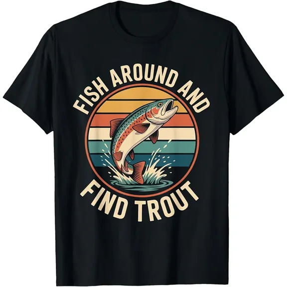 Fish Around and Find Trout Funny Retro Fishing T-Shirt