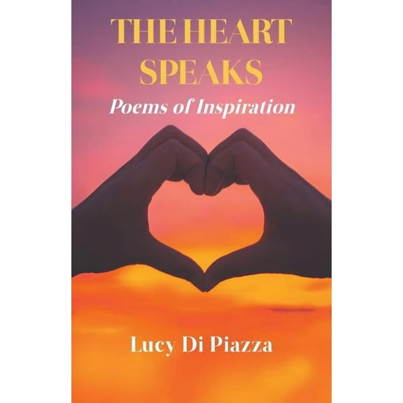 Heart Speaks : Poems of Inspiration
