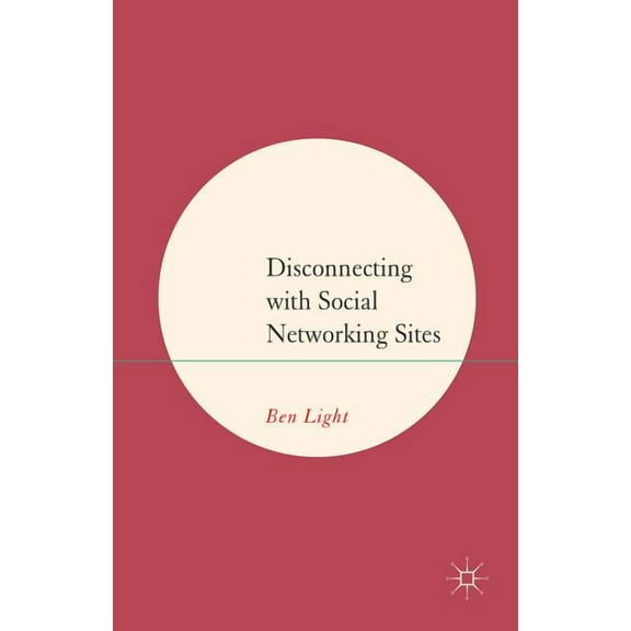 Disconnecting with Social Networking Sites, (Hardcover)