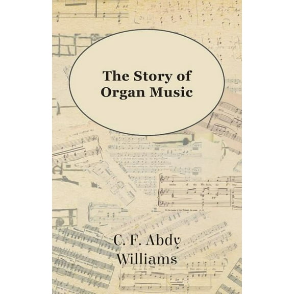 The Story of Organ Music, (Paperback)