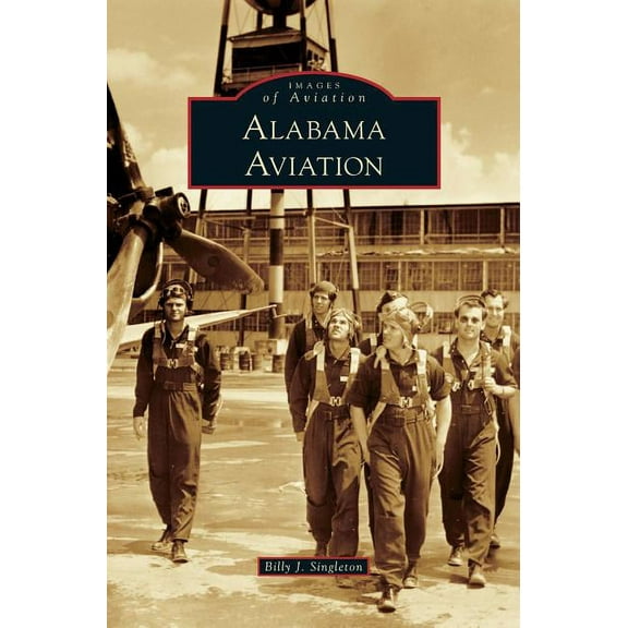 Images of Aviation: Alabama Aviation (Hardcover)