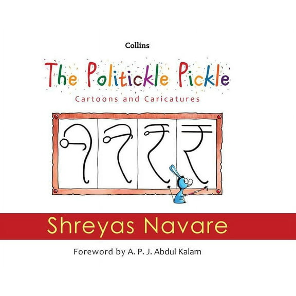 The Politickle Pickle: Cartoons and Caricatures (Hardcover)