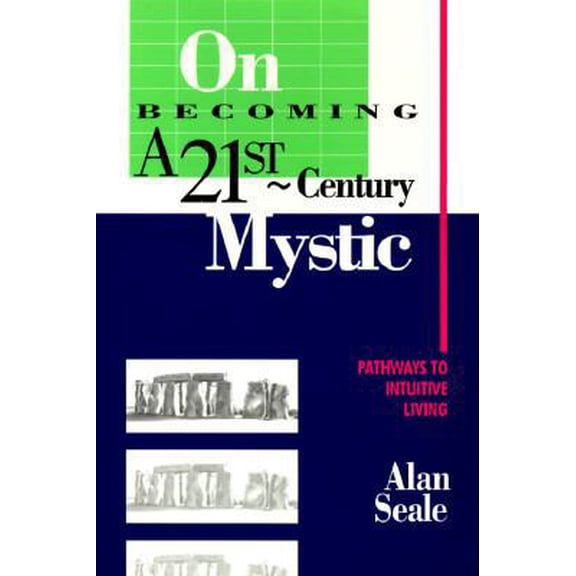 Pre-Owned On Becoming a 21st Century Mystic: Pathways to Intuitive Living (Paperback) 0965773612 9780965773614
