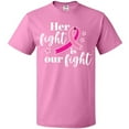 thumbnail image 3 of Inktastic Breast Cancer Awareness Her Fight is our fight T-Shirt, 3 of 5