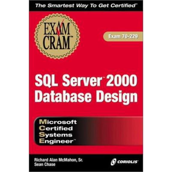 Pre-Owned MCSE SQL Server 2000 Database Design Exam Cram (Exam: 70-229) (Paperback) 1588800342 9781588800343