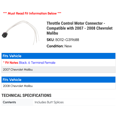 thumbnail image 2 of Throttle Control Motor Connector - Compatible with 2007 - 2008 Chevy Malibu, 2 of 2