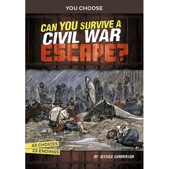 You Choose: Great Escapes Can You Survive a Civil War Escape?: An Interactive History Adventure, (Paperback)