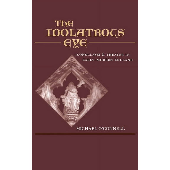 The Idolatrous Eye, (Hardcover)